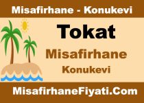 Tokat Misafirhane Konukevi Fiyatları