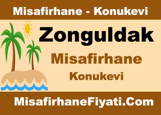 Zonguldak Misafirhane Konukevi Fiyatları